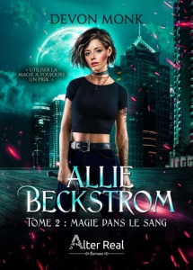 Allie Beckstrom Tome 2 : Magie dans le sang - Monk Devon