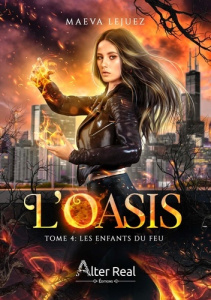 L'oasis Tome 4 : Les enfants du feu - Lejuez Maeva