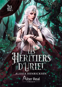 Les héritiers d'Uriel. Tome 1, Lyl - Henricksen Alexia
