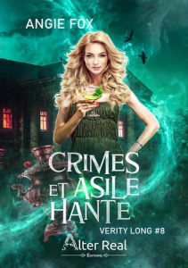 Verity Long Tome 8 : Crimes et asile hanté - Fox Angie