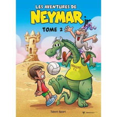 Les aventures de Neymar Jr Tome 2 - Sousa Mauricio de ; Dos Santos Ferreira Natalia