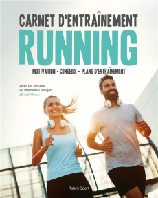 Carnet d'entraînement running - Draeger Mathilde ; Gaillard Olivier