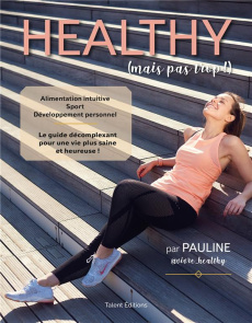 Healthy (mais pas trop !) - PAULINE NEYROLLES