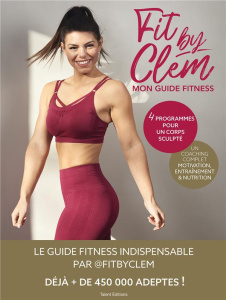 Fit by Clem. Mon guide fitness - FIT BY CLEM