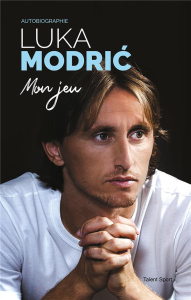 Mon jeu - Modric Luka ; Matteoni Robert ; Henin Jehanne