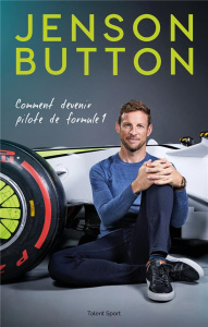 Comment devenir pilote de F1 - Button Jenson ; Roquand Elvis