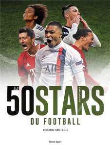 Les 50 stars du foot. Edition 2020 - Hautbois Yohann