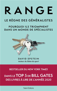 Range : Le règne des généralistes. Pourquoi ils triomphent dans un monde de spécialistes - Epstein David ; Brolles Yannick