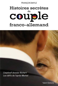 Histoires secrètes du couple franco-allemand - Bayle François