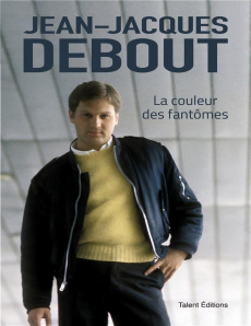 La couleur des fantômes - Debout Jean-Jacques