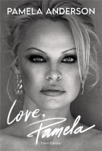 Love, Pamela - Anderson Pamela ; Mauboussin Mikaël
