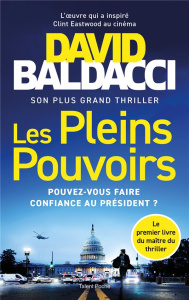 Les pleins pouvoirs - Baldacci David ; Remède Vincent