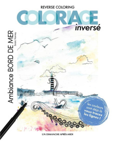 Coloriage inversé - Ambiance bord de mer. Reverse coloring - Vanney Soizic