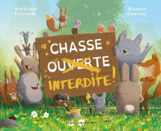 Chasse interdite - Fourcade Bertrand ; Courtay Bastien