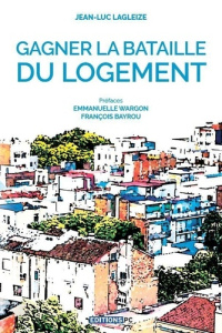 Pour la bataille du logement - Lagleize Jean-Luc