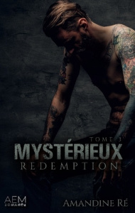 Mystérieux Tome 3 : Rédemption - Ré Amandine