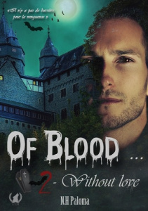 Of Blood without love Tome 2 - Paloma N. H.