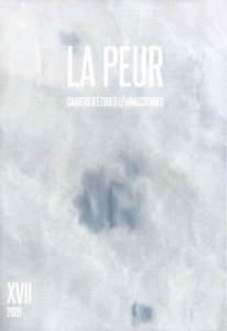 Cahiers d'Etudes Lévinassiennes N° 17 : La peur - COLLECTIF