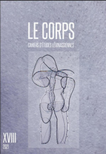 Cahiers d'Etudes Lévinassiennes N° 18 : Le corps - Brenner Carine
