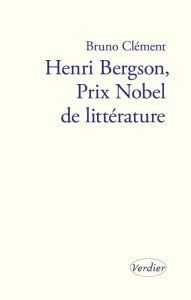 Henri Bergson, Prix Nobel de littérature - Clément Bruno