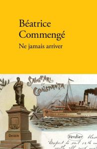 Ne jamais arriver - Commengé Béatrice