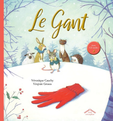 Le gant. Avec 1 CD audio - Cauchy Véronique ; Grosos Virginie