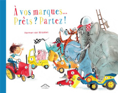 A vos marques... Prêts ? Partez ! - Van Straaten Harmen ; Peeters Charline
