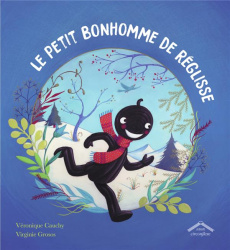 Le petit bonhomme de réglisse - Cauchy Véronique ; Grosos Virginie