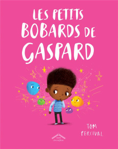 Les petits bobards de Gaspard. Edition - Percival Tom ; Leroy Lyse