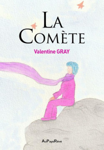 La comète - Gray Valentine