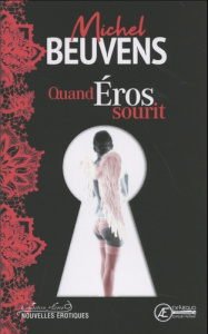 Quand Eros sourit - Beuvens Michel ; Lourel Marcel