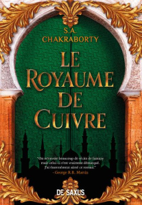 La trilogie Daevabad Tome 2 : Le royaume de cuivre - Chakraborty S. A. ; Houi Gaspard