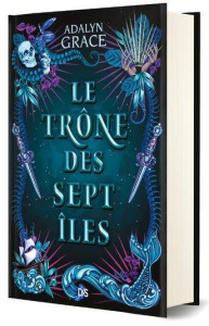 LE TRONE DES SEPT ILES - Grace Adalyn ; Orkan Aurélie