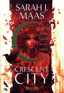 Crescent City Tome 1 : Maison de la terre et du sang - Maas Sarah J. ; Guillot Sébastien
