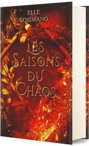 Les Saisons de la Tempête Tome 2 : Les Saisons du Chaos. Edition collector - Cosimano Elle ; Bardan Chloé