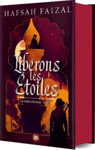 Les Sables d'Arawiya Tome 2 : Libérons les étoiles. Edition collector - Faizal Hafsah ; Demoulin Axelle ; Ancion Nicolas