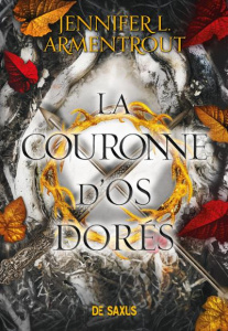 Le sang et la cendre Tome 3 : La couronne d'os dorés - Armentrout Jennifer L. ; Papillon Anaïs