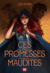 Ces promesses maudites Tome 1 - Ryan Lexi ; Collon Hélène