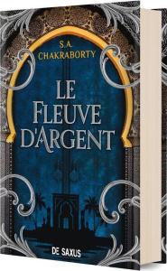 Le Fleuve d'argent. Contes de la trilogie Daevabad, Edition collector - Chakraborty S. A. ; Houi Gaspard