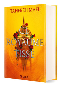 Ce royaume tissé. Edition collector - Mafi Tahereh ; Demoulin Axelle ; Ancion Nicolas