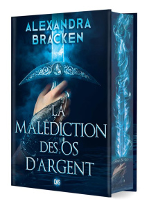La Malédiction des os d'argent Tome 1 . Edition collector - Bracken Alexandra ; Monvoisin Antoine ; Allyn Virg
