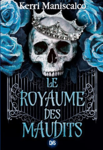 Le royaume des damnés Tome 2 : Le royaume des maudits - Maniscalco Kerri ; Ancion Nicolas ; Demoulin Axell