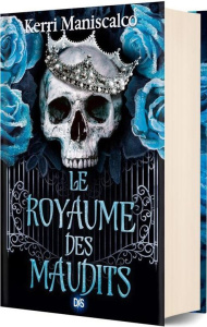 Le royaume des damnés Tome 2 : Le royaume des maudits. Edition collector - Maniscalco Kerri ; Ancion Nicolas ; Demoulin Axell