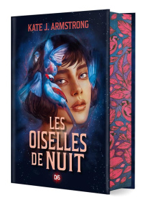 Nightbirds. Oiselles de nuit. Tome 1, Edition collector - Armstrong Kate ; Charrier Michelle