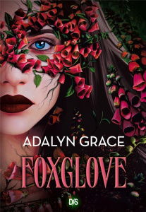 Belladonna Tome 2 : Foxglove - Grace Adalyn ; Bury Hélène