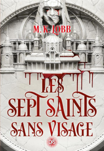 Les Sept Saints sans visage - Lobb Theophilus ; Philibert-Caillat Laurent