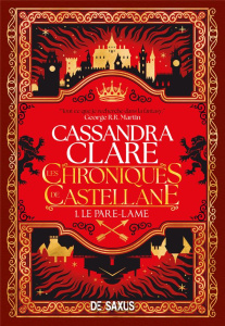 Les chroniques de Castellane Tome 1 : Le Pare-Lame. Edition collector - Clare Cassandra ; Eliroff Thibaud ; Coleman Sarah