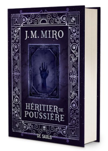 La Trilogie des talents Tome 2 : Héritier de poussière. Edition collector - Miro J.M. ; Eliroff Thibaud