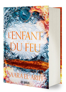 L'ultime brasier Tome 3 : L'Enfant du Feu. Edition collector - El-Arifi Saara ; Dolisi Florence