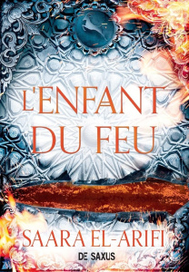 L'ultime brasier Tome 3 : L'Enfant du Feu - El-Arifi Saara ; Dolisi Florence